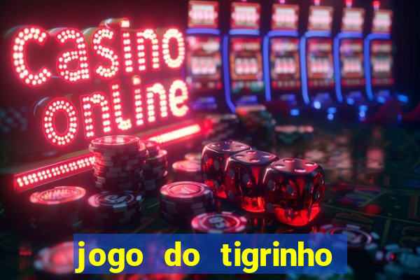 jogo do tigrinho pagando bem